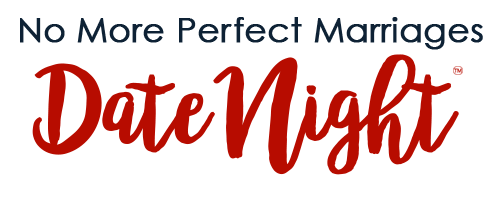 No More Perfect Date Night